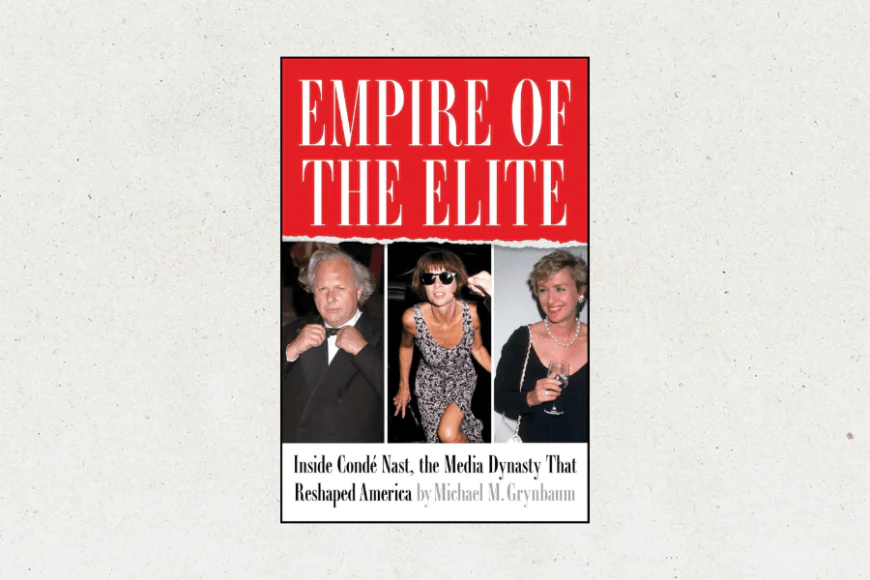 New Book Charts the Heyday of the Condé Nast ‘Empire’