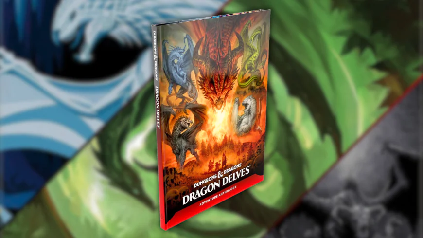 I Wish the D&D: Dragon Delves Adventure Anthology Delved Deeper into Dragons